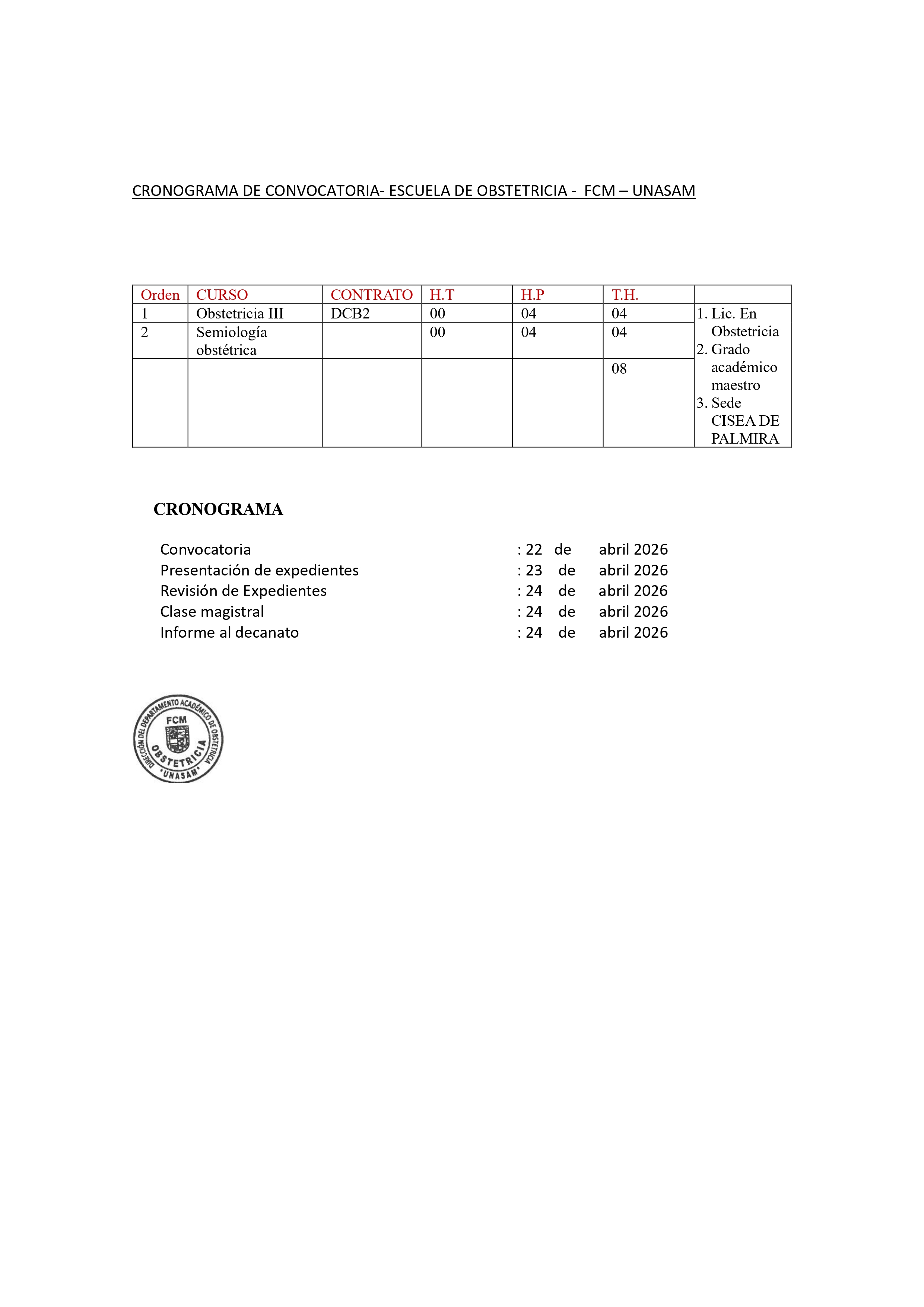  														CRONOGRAMA DE CONVOCATORIA- ESCUELA DE OBSTETRICIA - FCM – UNASAM
														