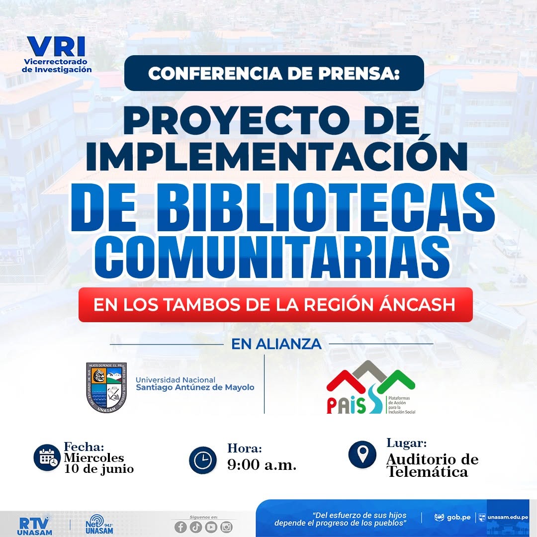  																Conferencia de prensa: Unasam presentará proyecto de bibliotecas comunitarias en los tambos de Ancash
																