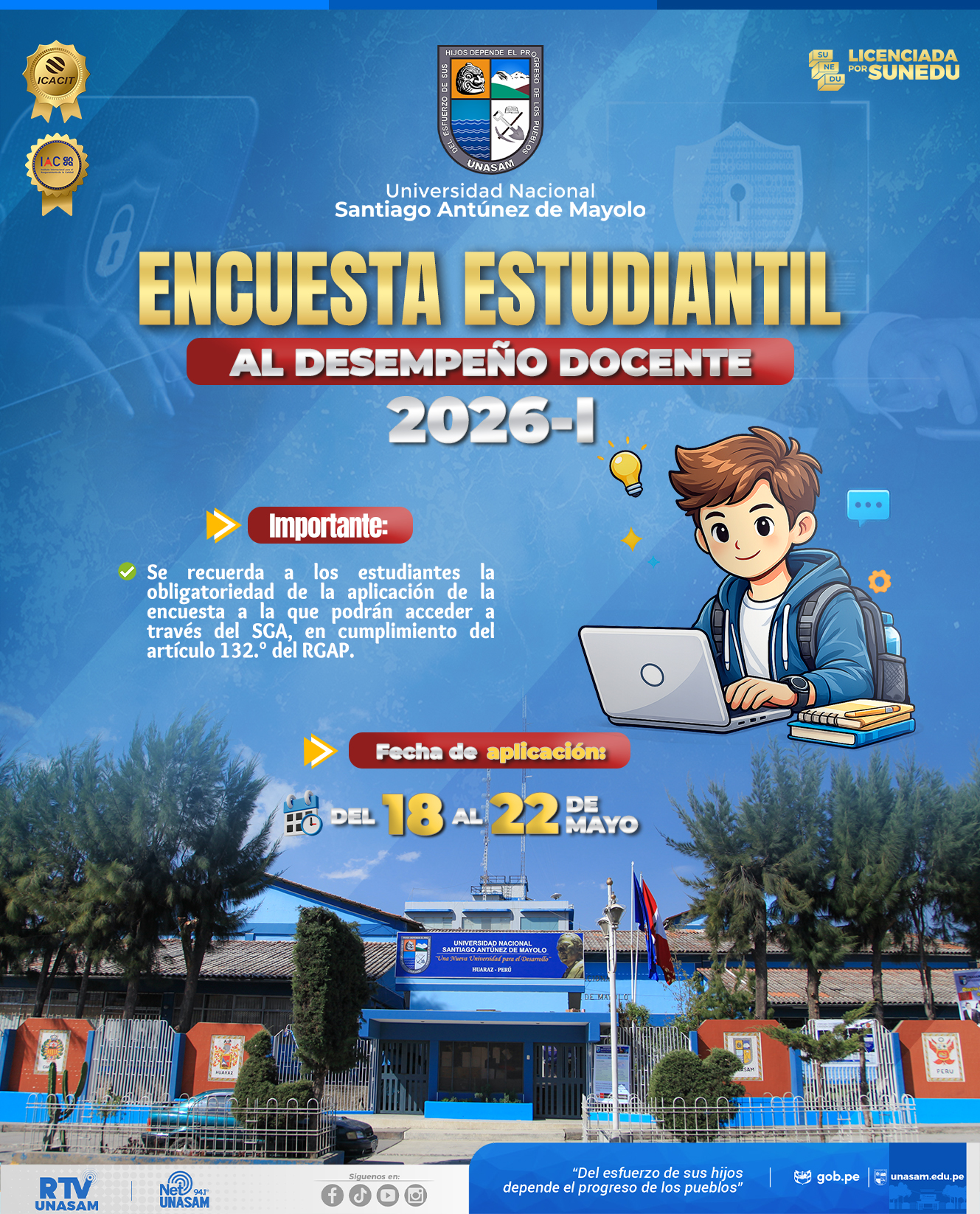  																No olvides realizar la Encuesta Estudiantil al Desempeño Docente del 18 al 22 de mayo de 2026 a través del SGA
																
