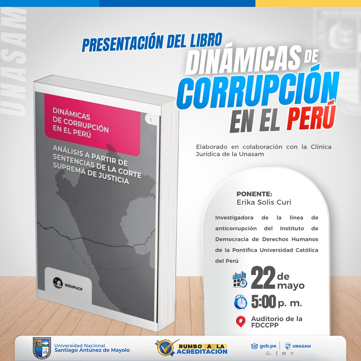  														PRESENTACIÓN DEL LIBRO: DINÁMICAS DE CORRUPCIÓN EN EL PERÚ
														